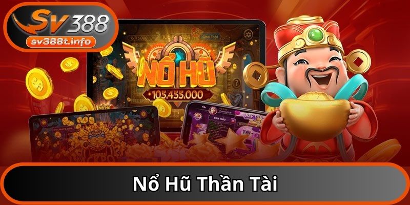 Thần tài đang là tựa game hot của SV388